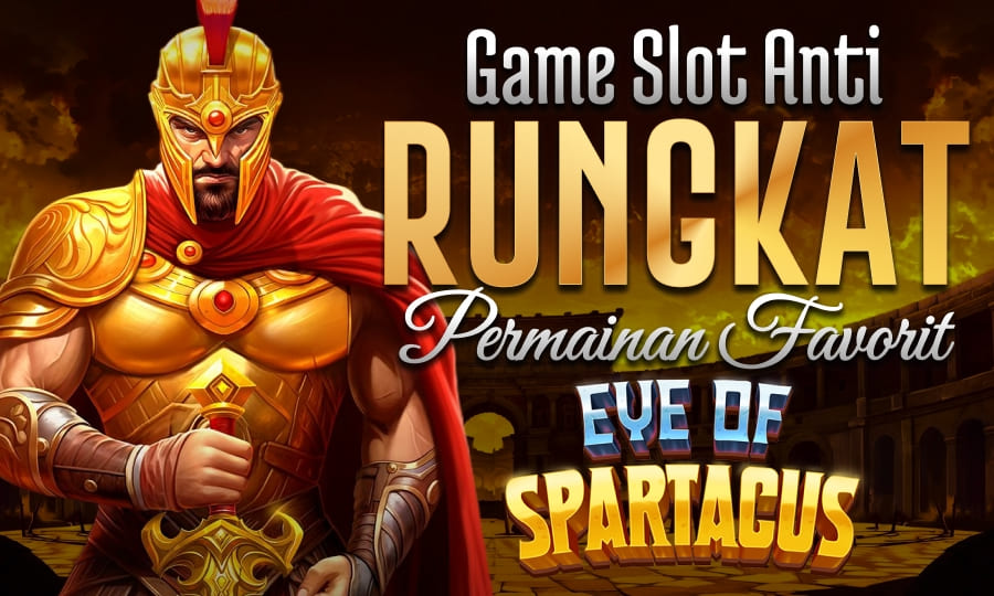 Eye Of Spartacus Game Slot Anti Rungkat dengan Permainan Favorite